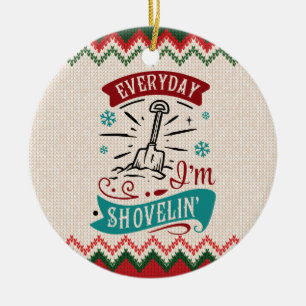 Varje dag är jag Shovelin - roligt jul Julgransprydnad Keramik