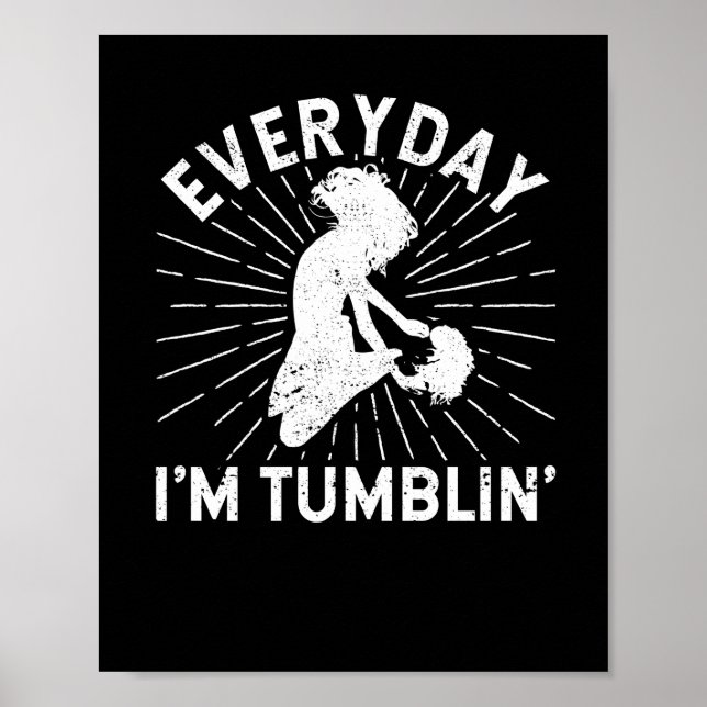Varje dag är jag Tumbling Tumblin' Lustigt Tumble Poster (Framsidan)