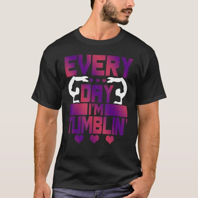 Varje dag är jag Tumblin'Tumble Gymnastics T Shirt (Framsida)