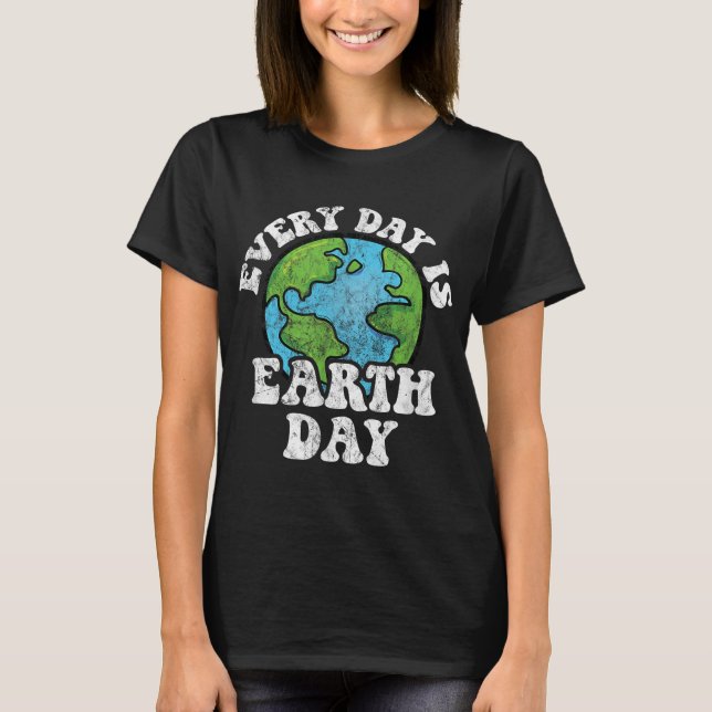 Varje dag är jorddagen t shirt (Framsida)