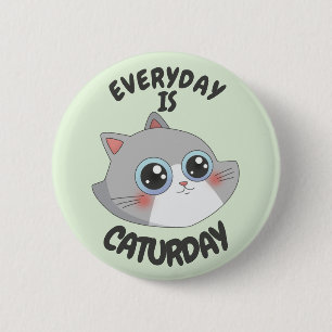 VARJE DAG ÄR KATURDAG KNAPP