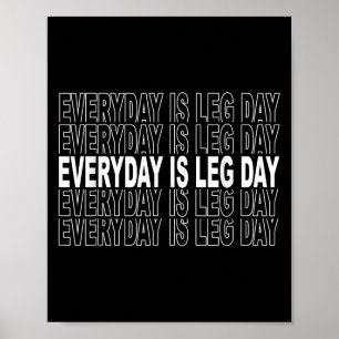 Varje dag är Leg Day - Lusnyj Weightlifter Gym Mot Poster