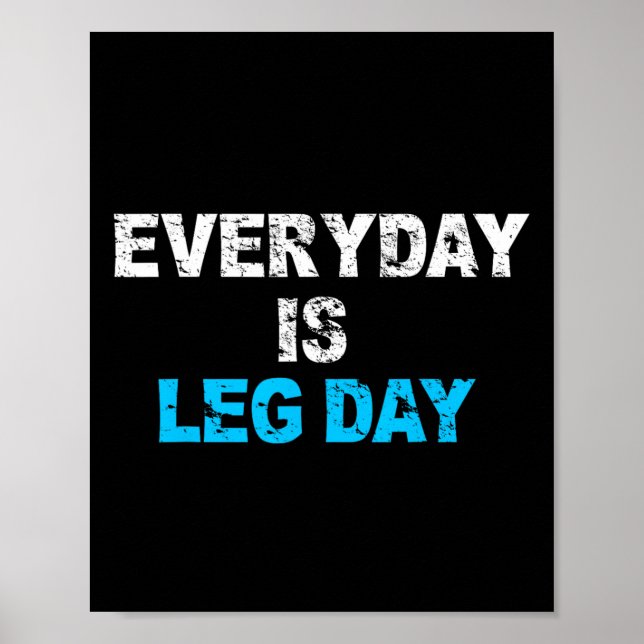 Varje dag är Leg Day-munnen på Workout Gift Poster (Framsidan)