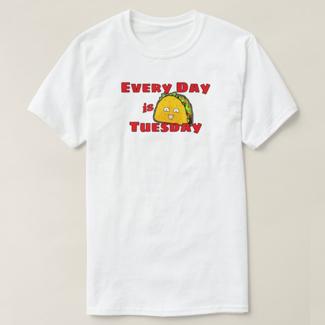 Varje dag är Tacho tisdag T Shirt (Design framsida)