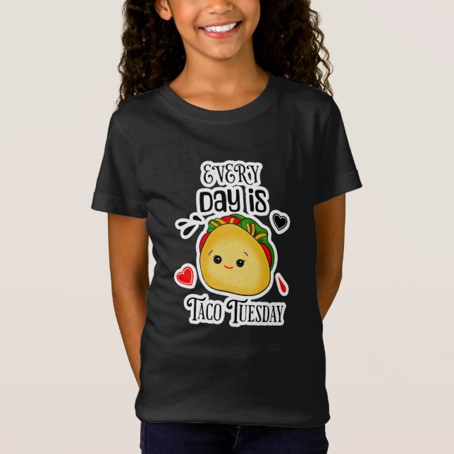 Varje Dag är Taco Tisdag T Shirt (Framsida)