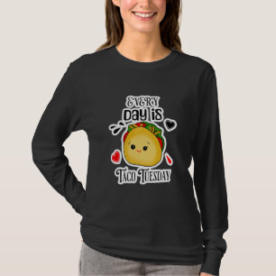Varje Dag är Taco Tisdag T Shirt