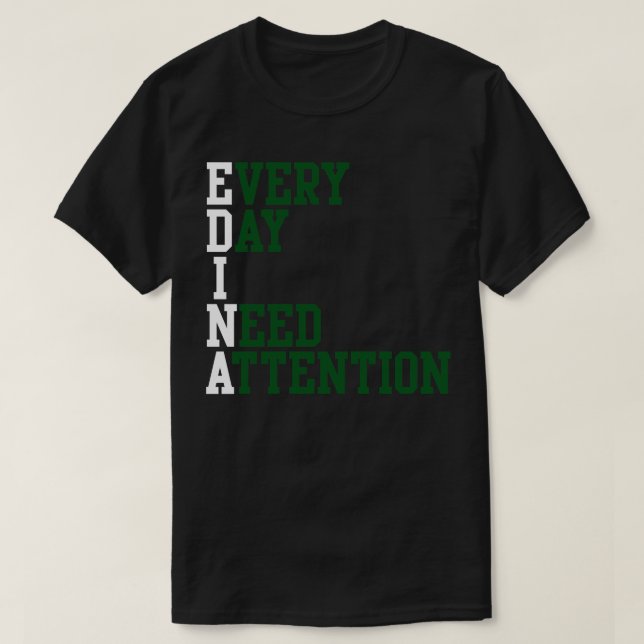 Varje dag behöver jag uppmärksamhet 1 t shirt (Design framsida)