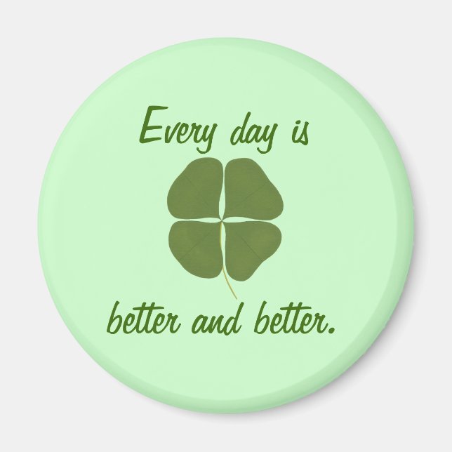 Varje dag blir det bättre och bättre, Shamrock-mag Magnet (Framsidan)