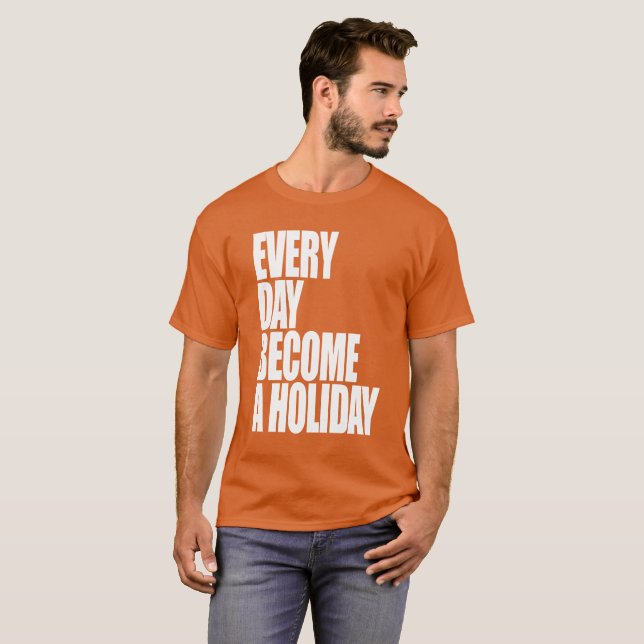 Varje dag blir en helgdag - den VictorKrause Tee Shirt (Hel framsida)