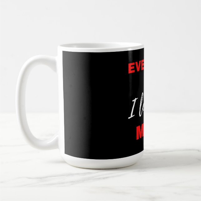 Varje dag i Kärlek får du mer Kaffemugg (Vänster)