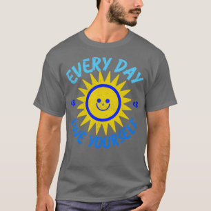 Varje dag Kärlek Yourself1 T Shirt