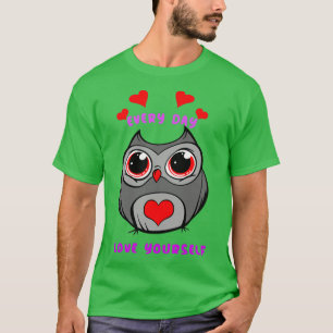 Varje dag Kärlek Yourself GG verison T Shirt
