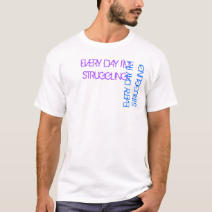 Varje dag mig förmiddag som kämpar - 2nd version t shirt