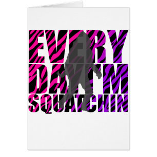 Varje dag mig förmiddag Squatchin Hälsningskort