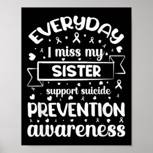 Varje dag missar jag min syster Support Suicide Pr Poster
