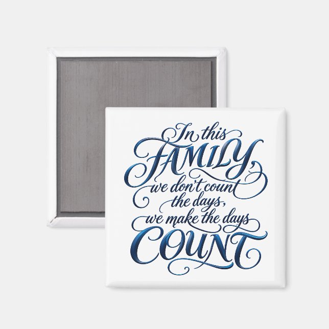 Varje Dag Räknas Magnet (Front/Back)