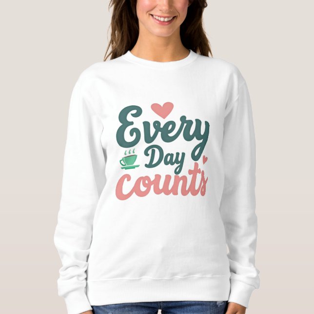 Varje Dag Räknas  T Shirt (Framsida)