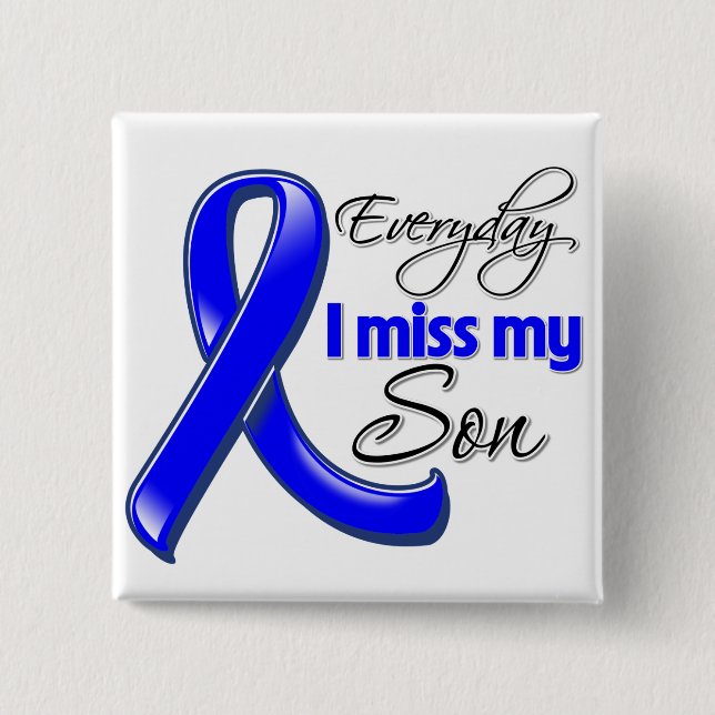 Varje dag saknar jag min son Colon Cancer Knapp (Framsida)