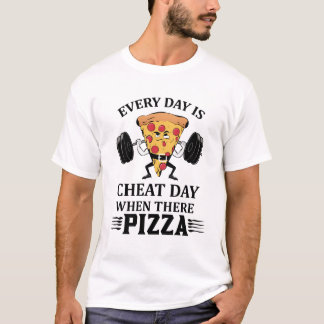 Varje dag värms en dag när det finns Pizza Älskare T Shirt