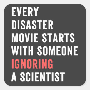 Varje Disaster Movie börjar med att någon ignorera Fyrkantigt Klistermärke