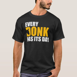Varje Donk har dess dag Tee Shirt