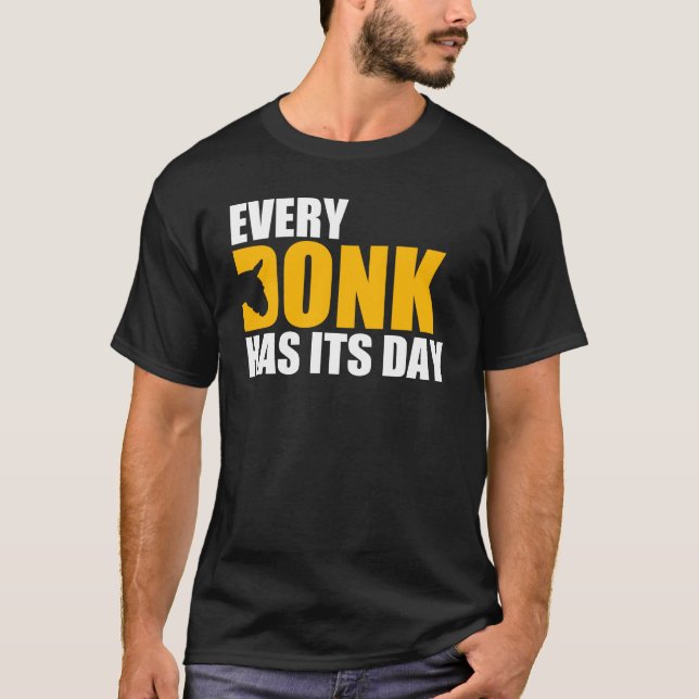 Varje Donk har dess dag Tee Shirt (Framsida)