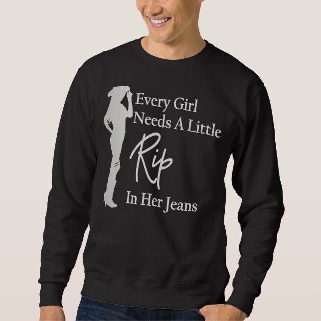 Varje flicka behöver lite rippa i sina Jeans 4 Lång Ärmad Tröja (Framsida)