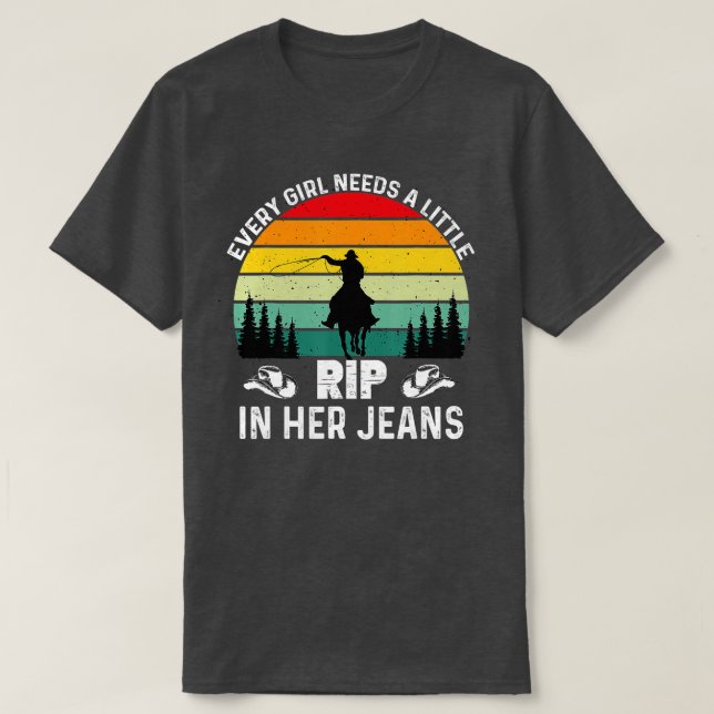 Varje flicka behöver lite rippa i sina Jeans T Shirt (Design framsida)