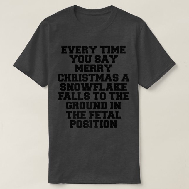 Varje gång God jul snöflingan faller under P T Shirt (Design framsida)