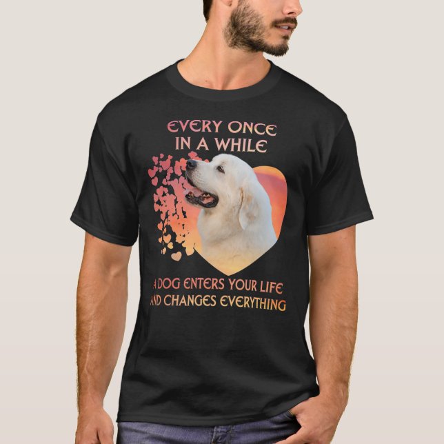 Varje Gång i ett Hund kommer in i ditt liv Underba T Shirt (Framsida)