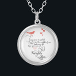 Varje gång i ett vanligt liv. silverpläterat halsband<br><div class="desc">Varje gång i ett vanligt liv. Kärlek ge är en saga. Cute Vintage Bird Loely Whimsical Typography Mint and Coral Hearts</div>