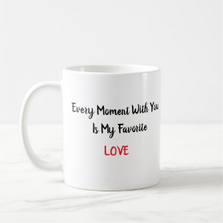VARJE GÅNG MED DIG ÄR MIN FAVORITE KAFFEMUGG