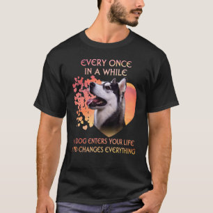 Varje Gång om ett Siberian husky kommer in i dig T Shirt