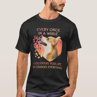 Varje Gång på ett när en walesisk Corgi kommer in  T Shirt
