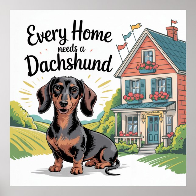 Varje Hem Behöver en Dachshund Poster (Framsidan)