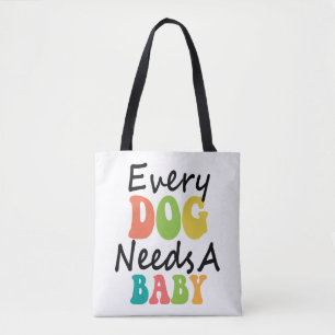 Varje Hund behöver en Baby Tygkasse