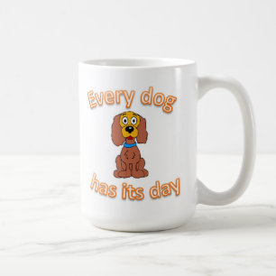 Varje hund har dess dag kaffemugg