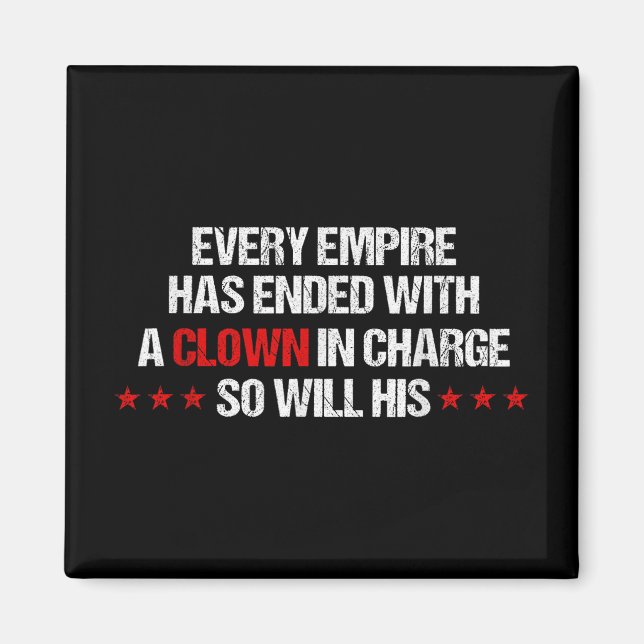 Varje imperium har slutat med en nedlagd laddning  magnet (Framsidan)