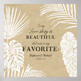 Varje Kärlek-historia är vacker Tropiska Löv Löv Poster