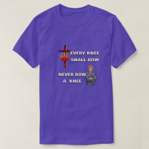 VARJE KNÄ SKALL BÖJA T-Shirt