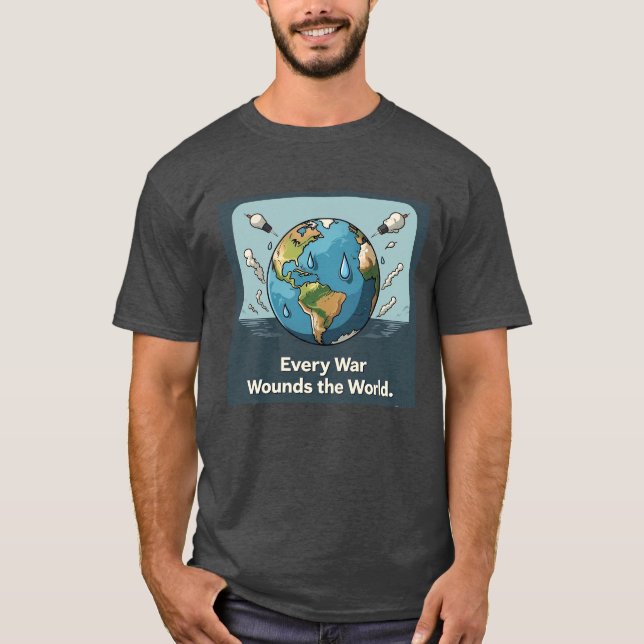 Varje Krig sår världen T Shirt (Framsida)