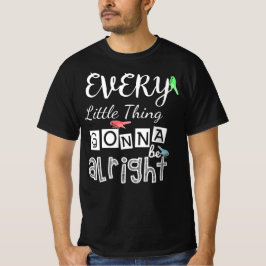 Varje liten Sak kommer att bli okej. T Shirt