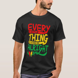 Varje liten Sak ska bli bra fågel T Shirt