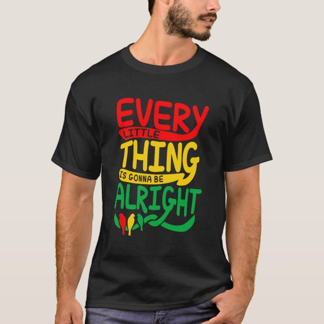 Varje liten Sak ska bli bra fågel T Shirt (Framsida)