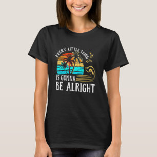 Varje litet ting kommer att bli bra Jamaica Kvinna T Shirt