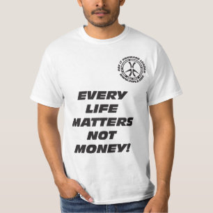 Varje liv betyder inte pengar t-shirt