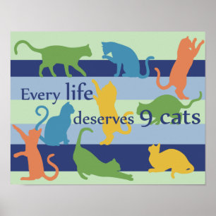 Varje liv förtjänar 9 kattunge Cat Humor Poster