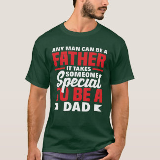Varje man kan vara en Far som behöver någon pojke T Shirt