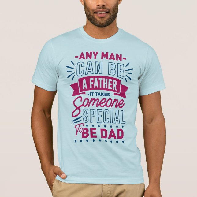 Varje Man Kan Vara en Far T Shirt (Framsida)