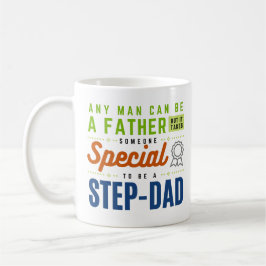 Varje Man Kan Vara en Pappa...Kaffe Mugg för Styv-